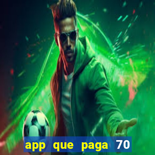 app que paga 70 reais para se cadastrar 2023